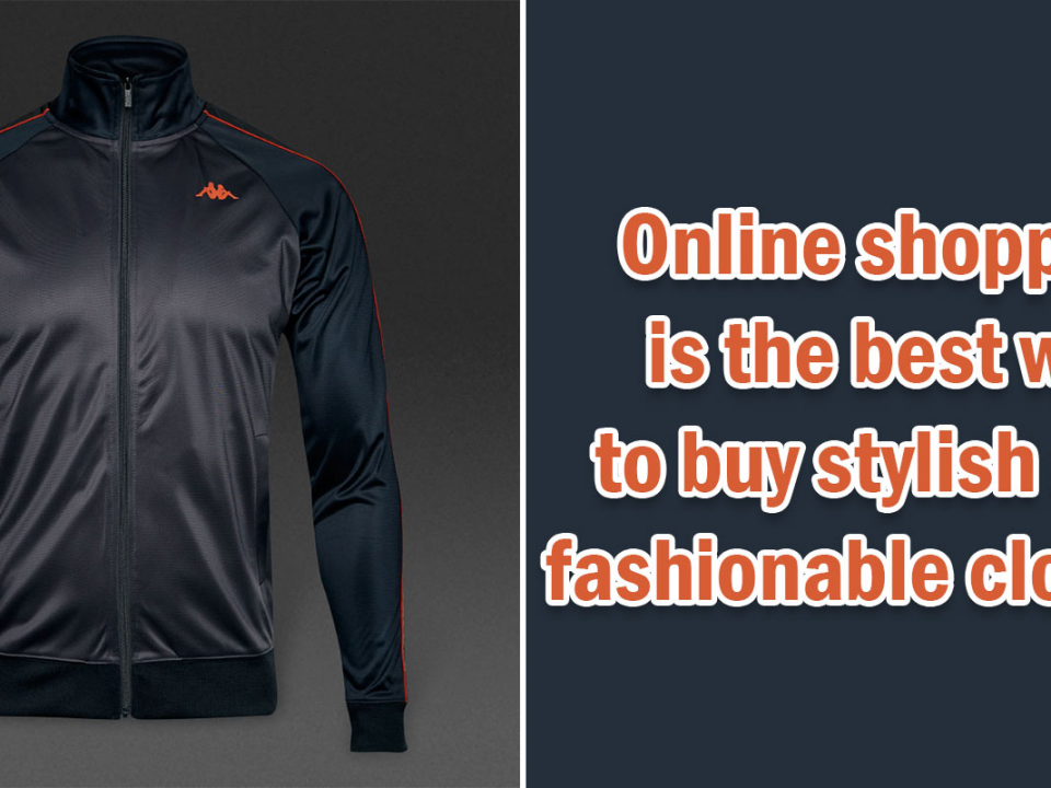 Online shopping is the best way to buy stylish and fashionable clothing
