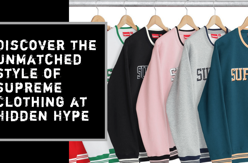 supreme brand clothing Archives - Hidden Hype Clothing